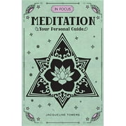 In Focus: In Focus Meditation: Your Personal Guide (Hardcover)