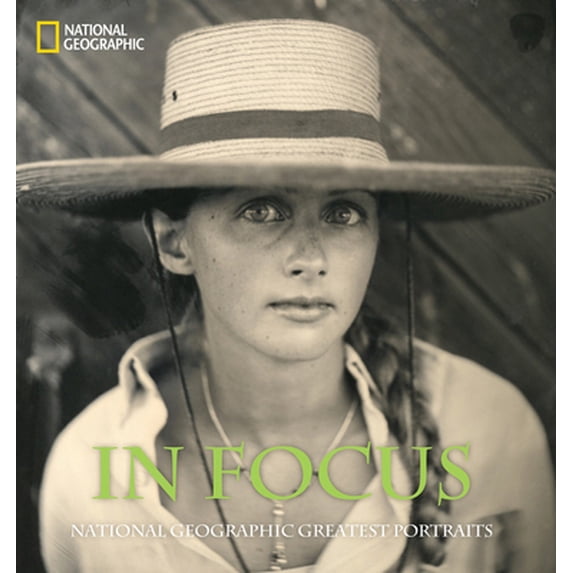 Pre-Owned In Focus: National Geographic Greatest Portraits (Hardcover) 142620647X 9781426206474