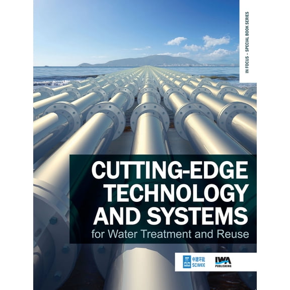 In Focus - Special Book: Cutting-Edge Technology and Systems for Water Treatment and Reuse (Paperback)