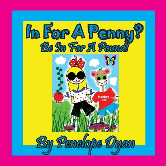 In For A Penny? Be In For A Pound!, (Paperback)