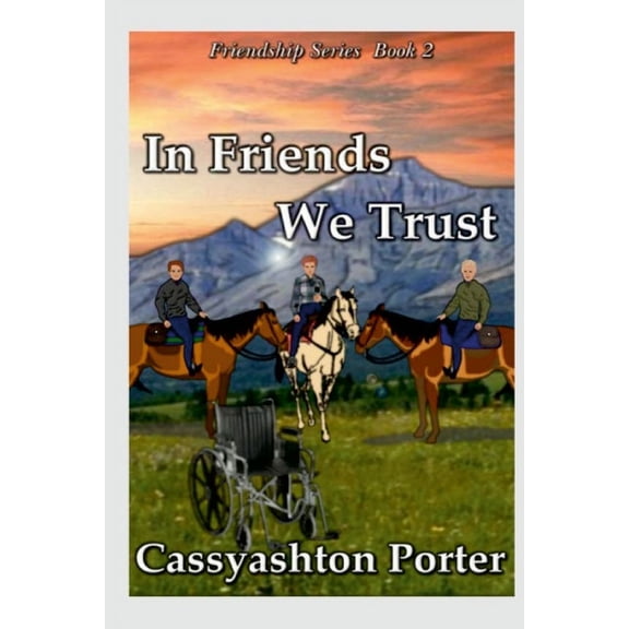 In Friends We Trust: Book Two in the Friendship series, (Paperback)