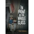 thumbnail image 1 of In Front of the Whole Class (Hardcover), 1 of 1