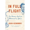 thumbnail image 1 of In Full Flight: One Woman's Quest for Atonement in Africa, (Paperback), 1 of 1