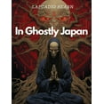 thumbnail image 1 of In Ghostly Japan, (Paperback), 1 of 1