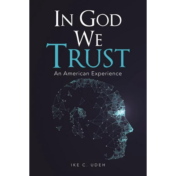 In God We Trust : An American Experience