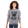 thumbnail image 1 of In God We Trust Christian Patriotic Sweatshirt for Men or Women Brisco Brands S, 1 of 6