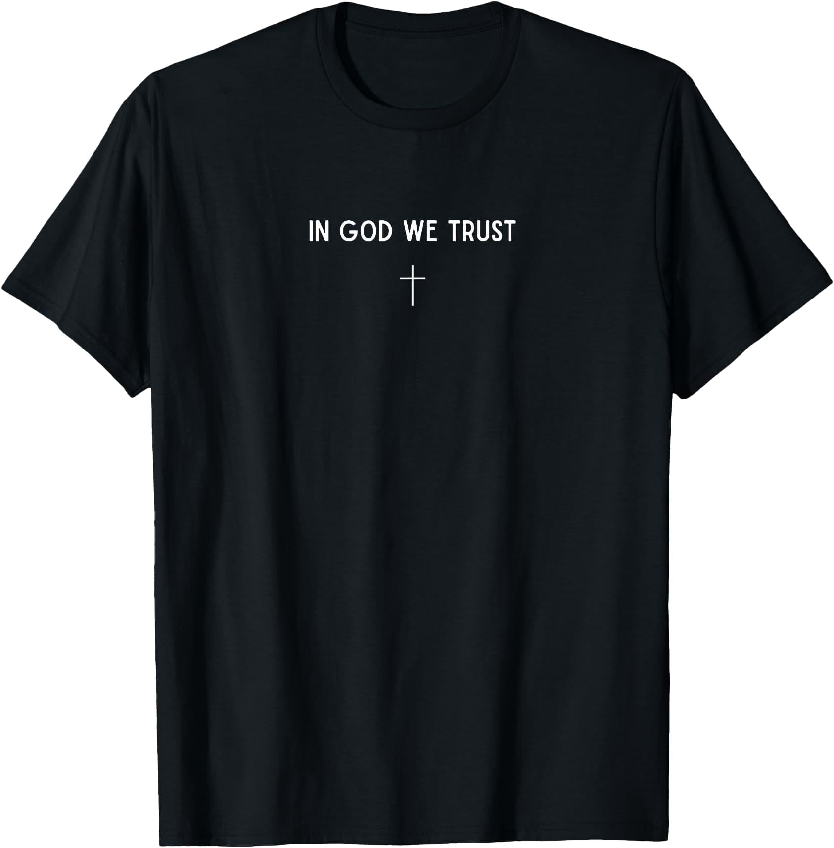 God Lettering Creator In God We Trust Cross Christian Faith Religious Small Text T-Shirt ...