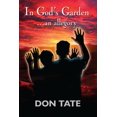 thumbnail image 1 of In God's Garden: ...an allegory, (Paperback), 1 of 1