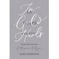thumbnail image 1 of In God's Hands: Broken Not Shattered - A Memoir of Hope (Paperback), 1 of 1