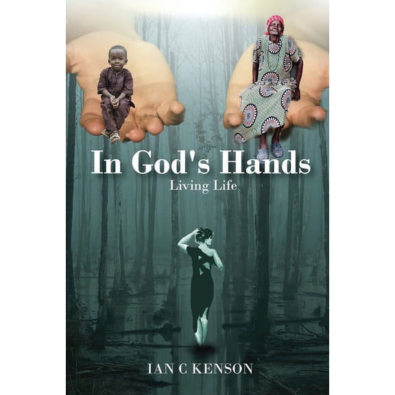 In God's Hands: Living Life, (Paperback)