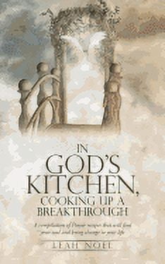 In God's Kitchen, Cooking Up A Breakthrough: A compilation of Prayer ...