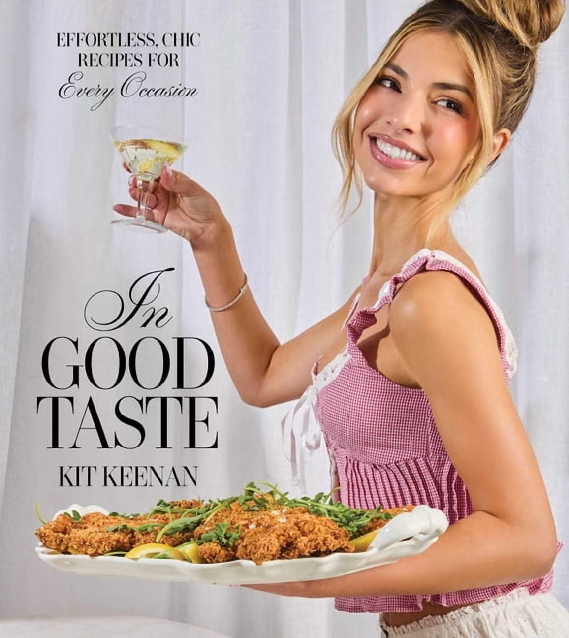 In Good Taste: Effortless, Chic Recipes for Every Occasion (a Cookbook), (Hardcover)