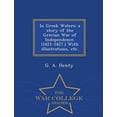thumbnail image 1 of In Greek Waters : A Story of the Grecian War of Independence. (1821-1827.) with Illustrations, Etc. - War College Series (Paperback), 1 of 1