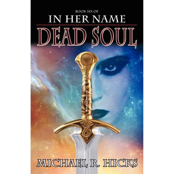 In Her Name Dead Soul (Paperback) by Michael R Hicks