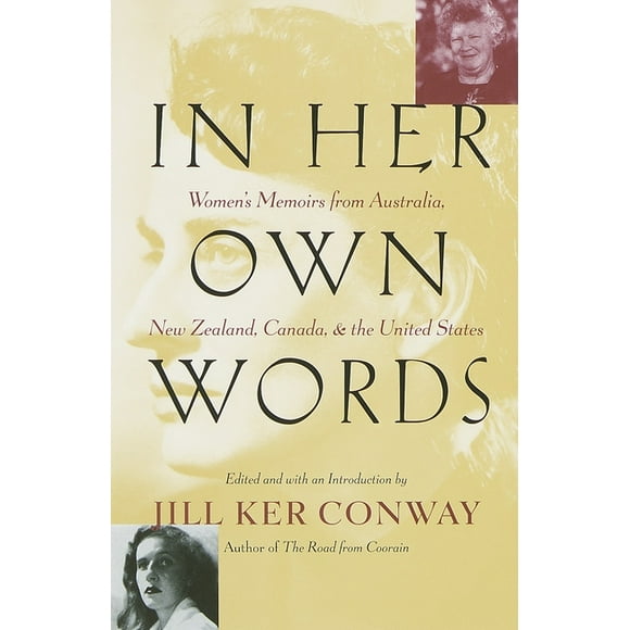 In Her Own Words : Women's Memoirs from Australia, New Zealand, Canada, and the United States (Paperback)