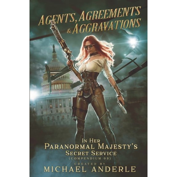In Her Paranormal Majesty's Secret  Agents, Agreements and Aggravations, Book 3, (Paperback)