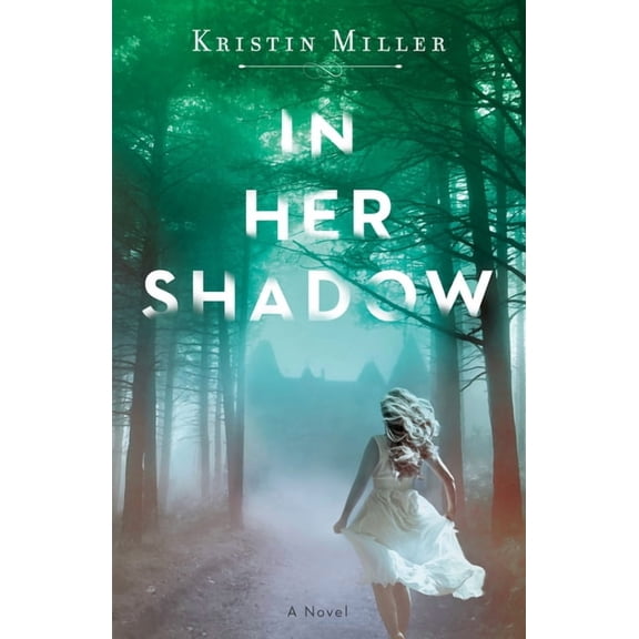 In Her Shadow : A Novel (Paperback)