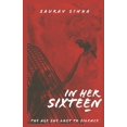 thumbnail image 1 of In Her Sixteen In Her Sixteen: Part One, Book 1, (Paperback), 1 of 1