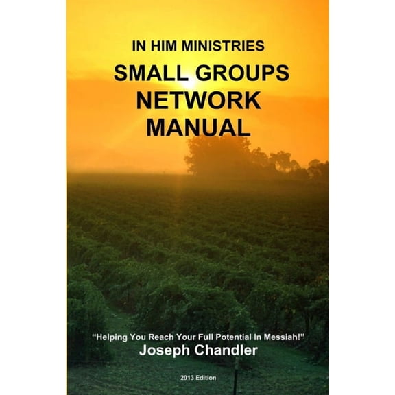 In Him Ministries Small Groups Network Manual, (Paperback)