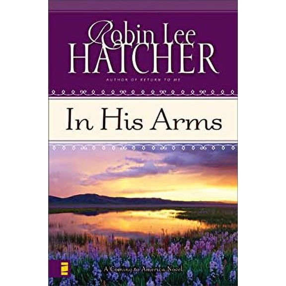 Pre-Owned In His Arms (Paperback) by Robin Lee Hatcher
