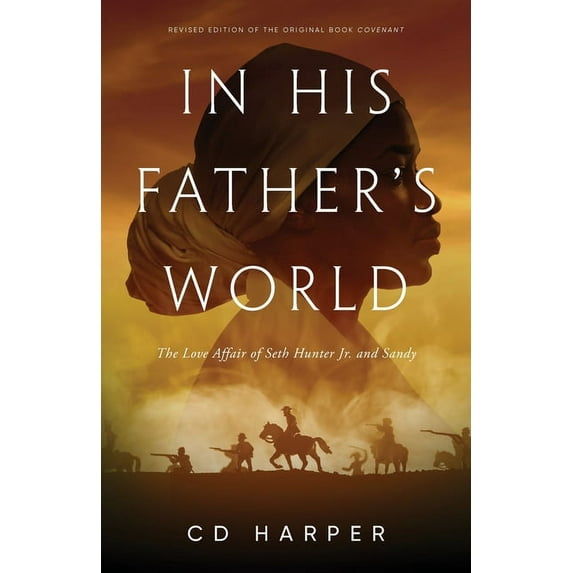 In His Father's World: The Love Affair of Seth Hunter Jr. and Sandy, (Paperback)