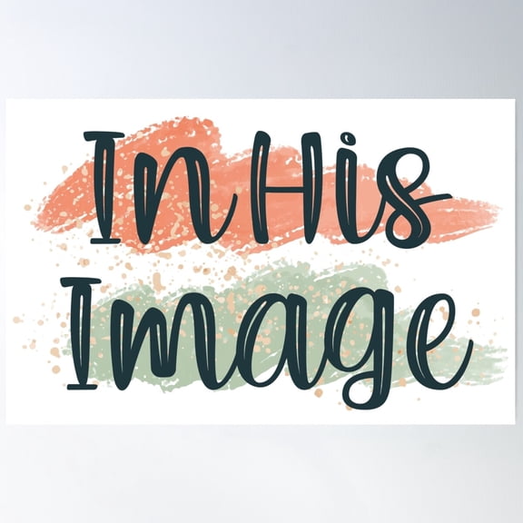 In His Image Poster Wall Art, Modern Wall Decor For Living Room Bedroom, 8x12 UNFRAMED