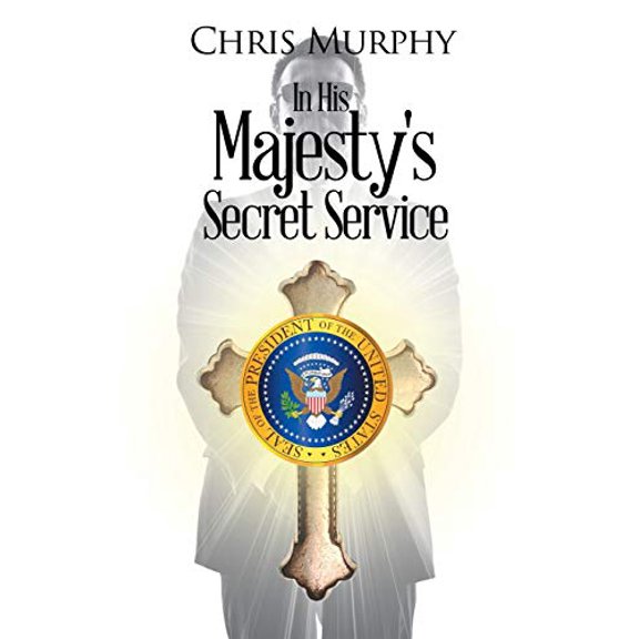Pre-Owned In His Majesty's Secret Service, 9781645448839, 1645448835, Paperback, Murphy; Chris