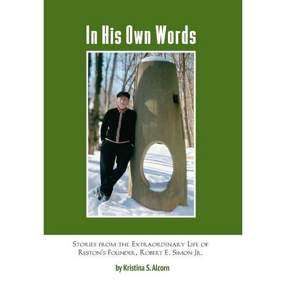 In His Own Words: Stories from the Extraordinary Life of Robert E. Simon Jr.