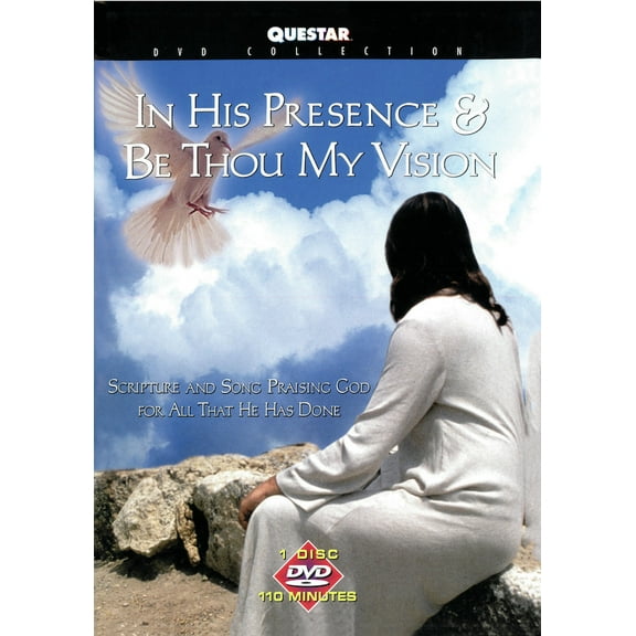 In His Presence & Be Thou My Vision