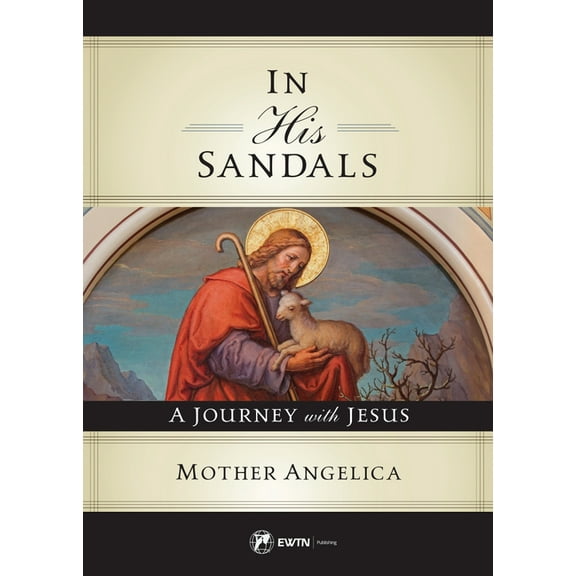 In His Sandals: A Journey with Jesus, (Paperback)