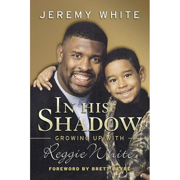 Pre-Owned In His Shadow: Growing Up With Reggie White Hardcover