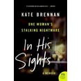 thumbnail image 1 of Pre-Owned In His Sights: One Woman's Stalking Nightmare (Paperback) 0061451622 9780061451621, 1 of 1