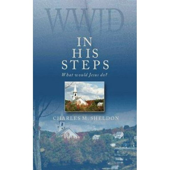 Pre-Owned In His Steps: What Would Jesus Do? (Hardcover) 1577484991 9781577484998