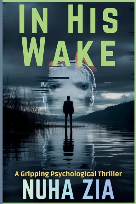 In His Wake: A gripping psychological thriller, (Paperback)