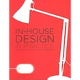 thumbnail image 1 of Pre-Owned In-House Design in Practice (Paperback) 1600610986 9781600610981, 1 of 1