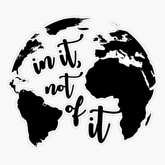 In It Not Of It Sticker