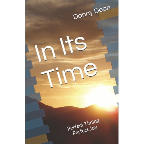 In Its Time: Perfect Timing, (Paperback)
