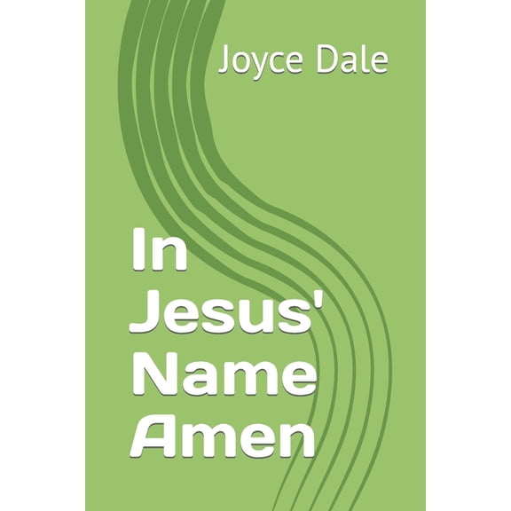 In Jesus' Name Amen (Paperback)
