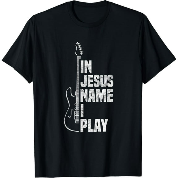 In Jesus Name I Play Guitar Christian Guitar Player T-Shirt