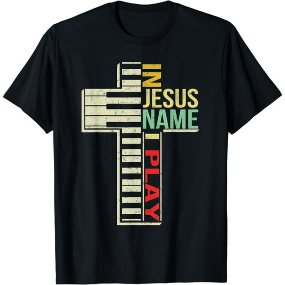 In Jesus Name I Play T Shirt, Music Is My Life, funny piano