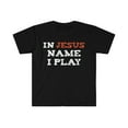 thumbnail image 1 of In Jesus Name I Play Unisex T-shirt S-3XL Christian Athlete Jesus Follower, 1 of 2