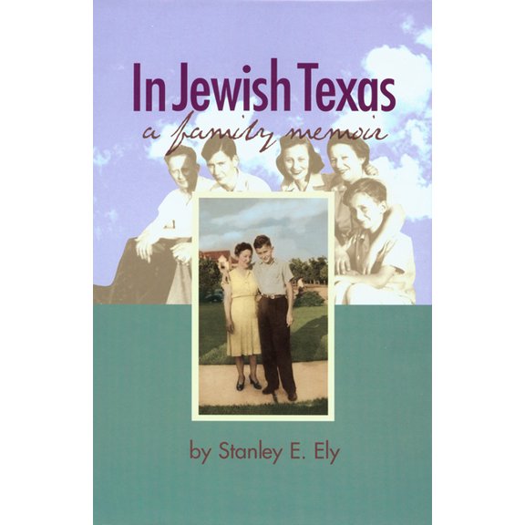In Jewish Texas: A Family Memoir, (Hardcover)