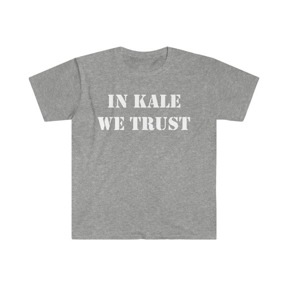 In Kale we Trust Unisex T-shirt S-3XL Vegan Vegetarian Plant based Diet
