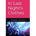 thumbnail image 1 of In Last Night's Clothes, (Paperback), 1 of 1
