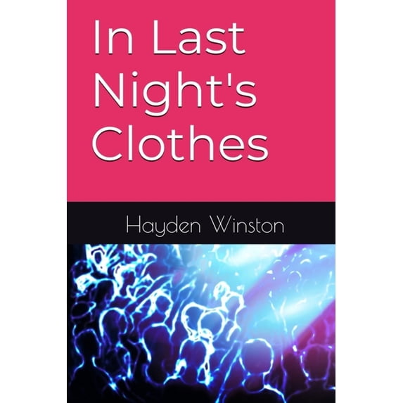 In Last Night's Clothes, (Paperback)