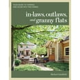 thumbnail image 1 of In-Laws, Outlaws, and Granny Flats: Your Guide to Turning One House Into Two Homes (Paperback), 1 of 1