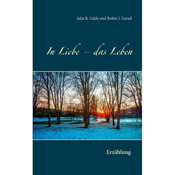 In Liebe - das Leben: Erzählung, (Paperback)