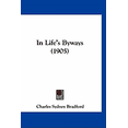 thumbnail image 1 of In Life's Byways (1905) (Paperback), 1 of 1