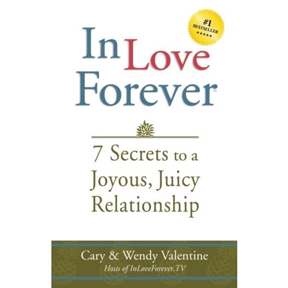Pre-Owned In Love Forever: 7 Secrets to a Joyous, Juicy Relationship Paperback