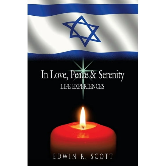 In Love, Peace & Serenity: Life Experiences (Paperback)